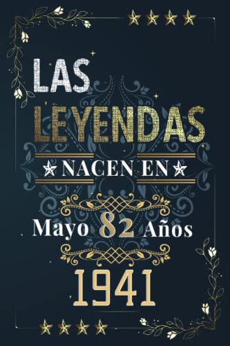 LAS LEYENDAS NACEN EN MAYO EL AÑO 1941: 82 Aniversario Cuaderno personalizado 82 años regalos...