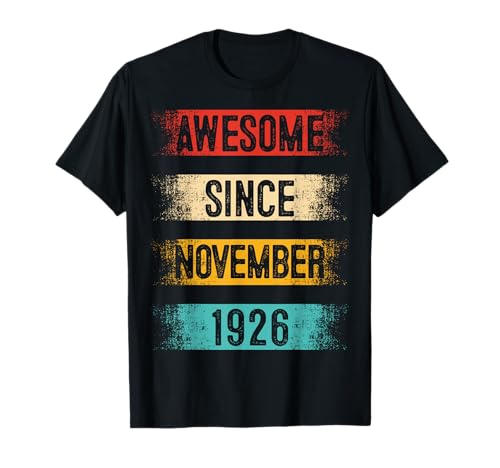 Noviembre 99 Cumpleaños Hombres Mujeres Vintage Impresionante Desde 1926 Camiseta