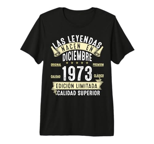 53 Años Cumpleaños Las Leyendas Nacen en diciembre de 1973 Camiseta Premium