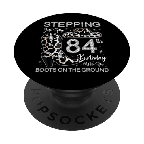 Entrando en mi 84 cumpleaños con mis Botas en el Suelo PopSockets PopGrip Adhesivo