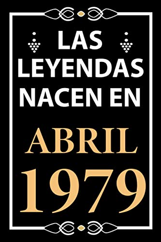Las leyendas nacen en Abril 1979: Regalo de cumpleaños perfecto para hombre y mujer de 42 años I...