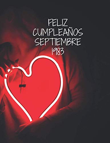 feliz cumpleaños septiembre 1983: a todos lo que cumplen los años en septiembre