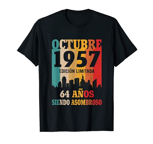 64 años siendo Asombroso Cumpleaños Nacidos Octubre 1957 Camiseta