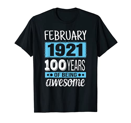 Febrero de 1921 divertido regalo – 100 cumpleaños de febrero Camiseta