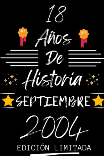 CUADERNO, 18 AÑOS DE HISTORIA SEPTIEMBRE 2004 EDICIÓN LIMITADA: Regalo de 18 cumpleaños para...