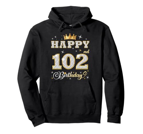 Feliz cumpleaños 102 años 102 años Mujeres Hombres Fiesta de cumpleaños Sudadera con Capucha