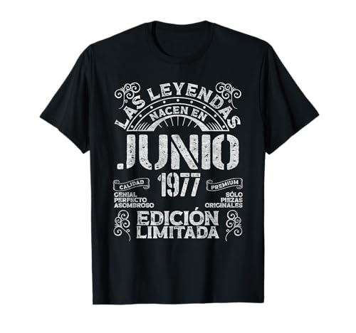 Las Leyendas Nacen En Junio 1977 48 Años Cumpleaños Camiseta