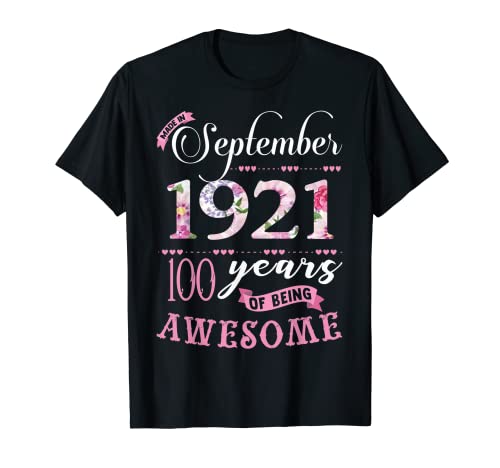 Regalo floral de 100 cumpleaños para mujeres nacidas en septiembre de 1921 Camiseta