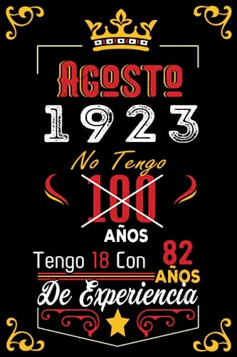 No tengo 100 años tengo 18 con 82 años de experiencia: Cuaderno | Agosto 100 Cumpleaños Regalo...