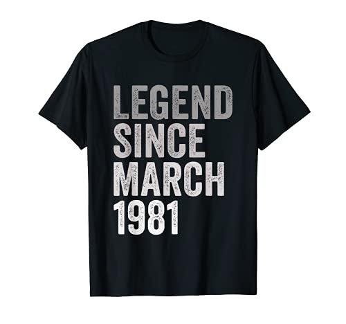 Leyenda Desde Marzo De 1981 Año y De Cumpleaños Nacimiento Camiseta