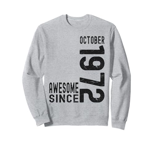 Impresionante desde octubre de 1972, nacido en 1972 cumpleaños de octubre Sudadera