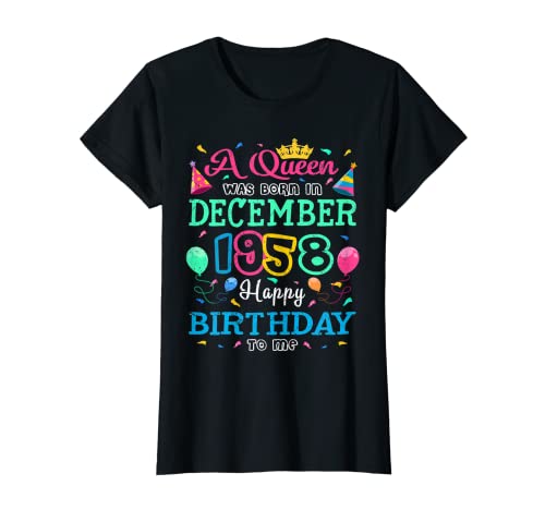 Mujer Reinas nacen en diciembre de 1958 Feliz cumpleaños para mí fiesta Camiseta