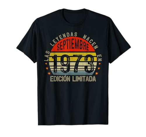 Las Leyendas Nacen En Septiembre 1973 hombre 52 Cumpleaños Camiseta