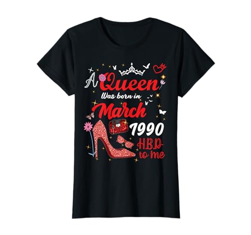 Marzo 1990 Cumpleaños Esta Reina Nació En Marzo 1990 Camiseta