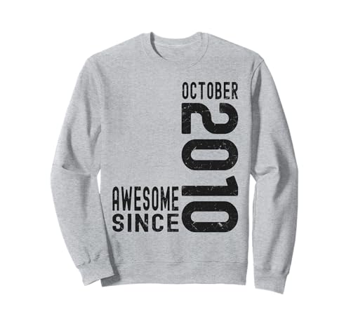 Impresionante Desde Octubre 2010, Nacido En 2010 Octubre Cumpleaños Sudadera
