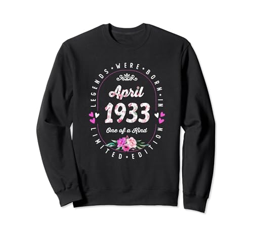Cumpleaños Floral - Las Leyendas nacen en Abril de 1933 Sudadera