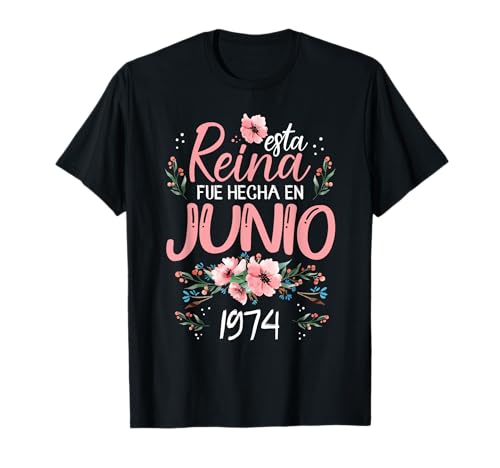 Hecha En Junio 1974 Mujer Regalo 51 Años Cumpleaños Camiseta