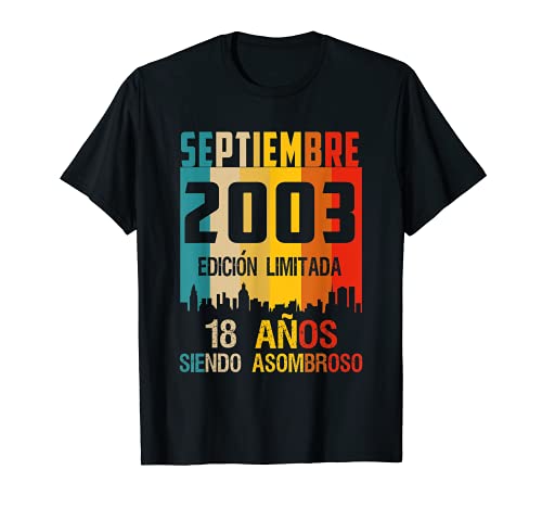 18 años shirt Cumpleaños Nacidos Septiembre 2003 Spanish Cam Camiseta
