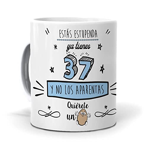 mundohuevo Taza Ya Tienes 37 y no los aparentas. Cerámica AAA - 350 ml.