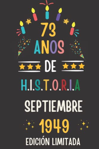 CUADERNO, 73 AÑOS DE HISTORIA SEPTIEMBRE 1949 EDICIÓN LIMITADA: Regalo de 73 cumpleaños para...