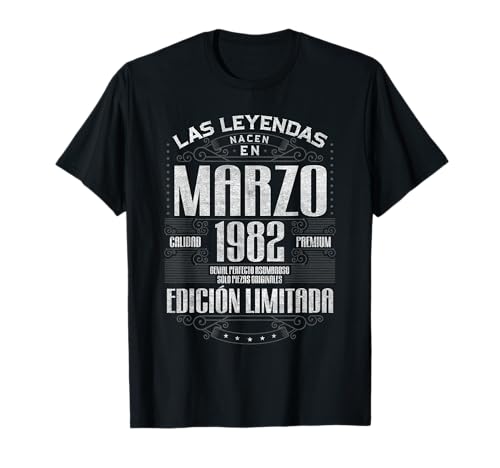Las Leyendas Nacen En Marzo 1982 43 Años Cumpleaños Camiseta