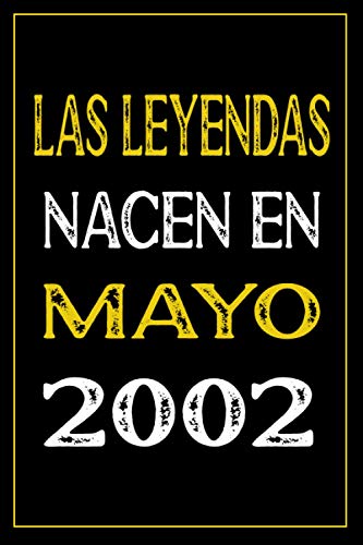Las leyendas nacen en Mayo 2002: cuaderno de cumpleaños, regalos de cumpleaños para niños,...