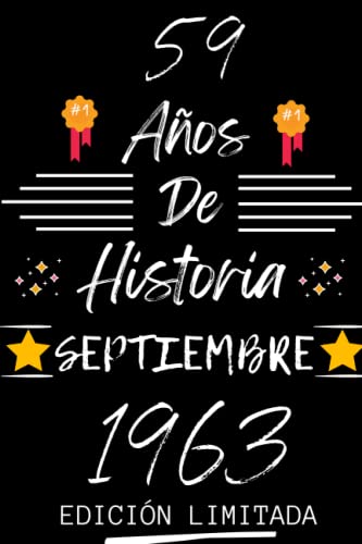 CUADERNO, 59 AÑOS DE HISTORIA SEPTIEMBRE 1963 EDICIÓN LIMITADA: Regalo de 59 cumpleaños para...