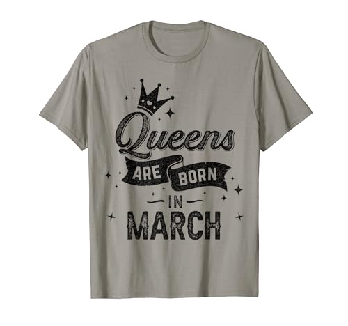 Las reinas nacen en marzo regalo de cumpleaños Camiseta