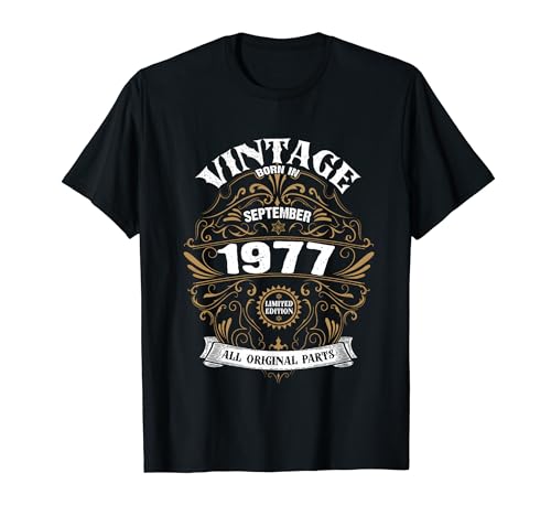 Nacido en septiembre de 1977 Piezas originales Vintage Cumpleaños Camiseta
