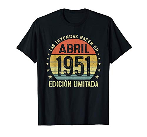 Leyendas Abril 1951 Regalo Hombre Mujer 70 Años Cumpleaños Camiseta