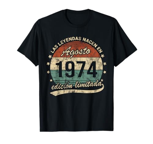 Las Leyendas Nacen En Agosto 1974 Hombre o Mujer Retro Camiseta