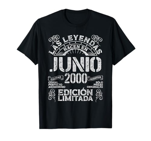 Las Leyendas Nacen En Junio 2000 25 Años Cumpleaños Camiseta
