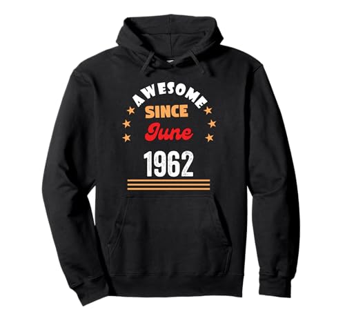 Cumpleaños de Junio de 1962 Impresionante Desde 1962 Junio Vintage Sudadera con Capucha