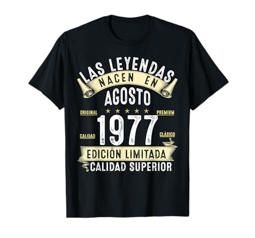 48 Años Cumpleaños Hombre Las Leyendas nacen en Agosto 1977 Camiseta