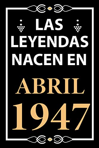 Las leyendas nacen en Abril 1947: Regalo de cumpleaños perfecto para hombre y mujer de 74 años I...