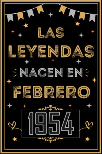 CUADERNO, LAS LEYENDAS NACEN EN FEBRERO 1954: Regalo de 69 cumpleaños para mujeres y hombres, ideas...