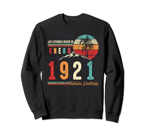 Las Leyendas Nacen en Enero 1921 101 cumpleaños Hombre Regal Sudadera