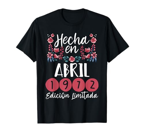 Hecha En Abril 1972 Mujer Regalo 54 Años Cumpleaños Camiseta