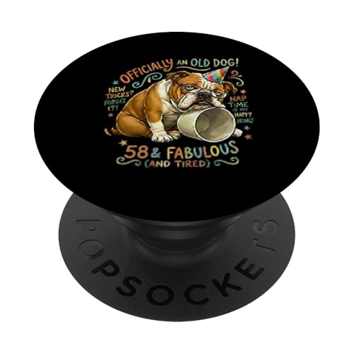 Regalo Divertido para Fiesta de cumpleaños 58 Oficialmente un Perro Viejo PopSockets PopGrip...