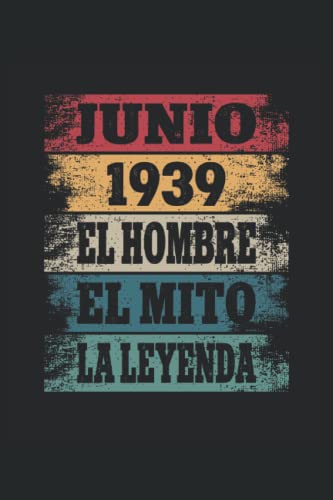 Junio 1939 - El Hombre - El Mito - La Leyenda: Regalos Originales para Hombre Papá Abuelo Hermano -...