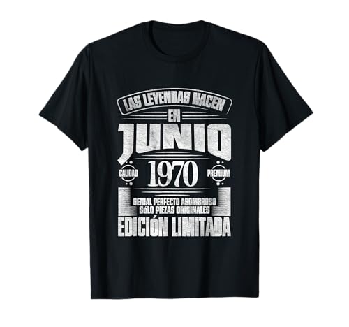 Las Leyendas nacen en Junio de 1970 - 55 Años Cumpleaños Camiseta