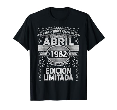 Las Leyendas nacen en Abril de 1962 - 63 Años Cumpleaños Camiseta