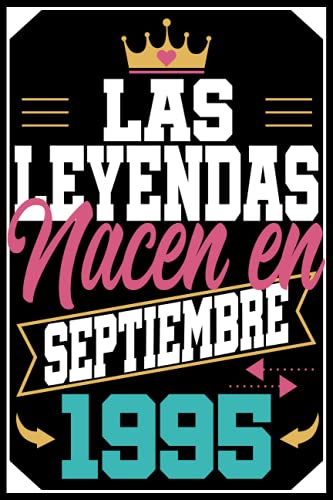 Las Leyendas Nacen En septiembre 1995: Regalo de cumpleaños de 26 años para mujer hombre madre...