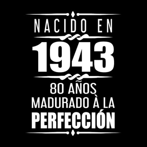 Nacido En 1943 80 Años Madurado À La Perfección: Libro de visitas 80 cumpleaños