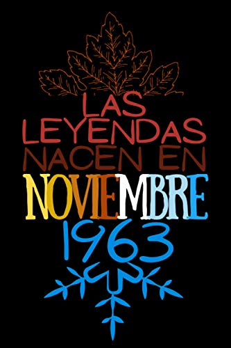 Las Leyendas nacen en Noviembre 1963: Regalo de cumpleaños para mujeres y hombres de 57 años,...