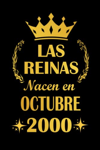 Las Reinas Nacen En Octubre 2000: cuaderno cumpleaños, regalos de cumpleaños para mujeres, esposa,...