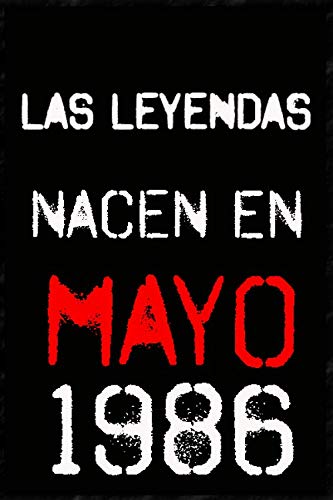 las leyendas nacen en mayo 1986 ; regalo de cumpleaños 34 años para mujer y para hombres .forrado...