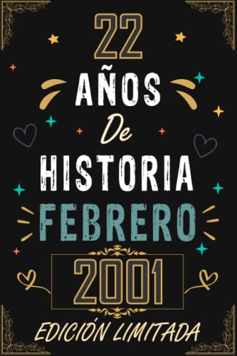 CUADERNO, 22 AÑOS DE HISTORIA FEBRERO 2001 EDICIÓN LIMITADA: Regalo de 22 cumpleaños para mujeres...