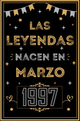 CUADERNO, LAS LEYENDAS NACEN EN MARZO 1997: Regalo de 26 cumpleaños para mujeres y hombres, ideas...