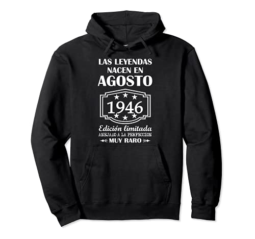 Las Leyendas nacen en agosto de 1946 75º cumpleaños 75 años Sudadera con Capucha